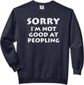 Sorry Im Not Good at Peopling Introvert Merch