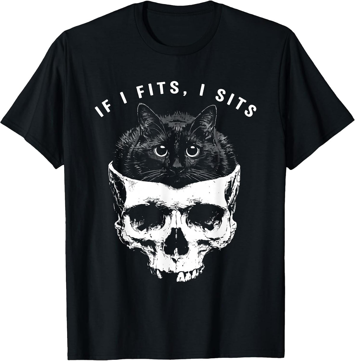 If I Fits I Sits Black Cat Skull Tee
