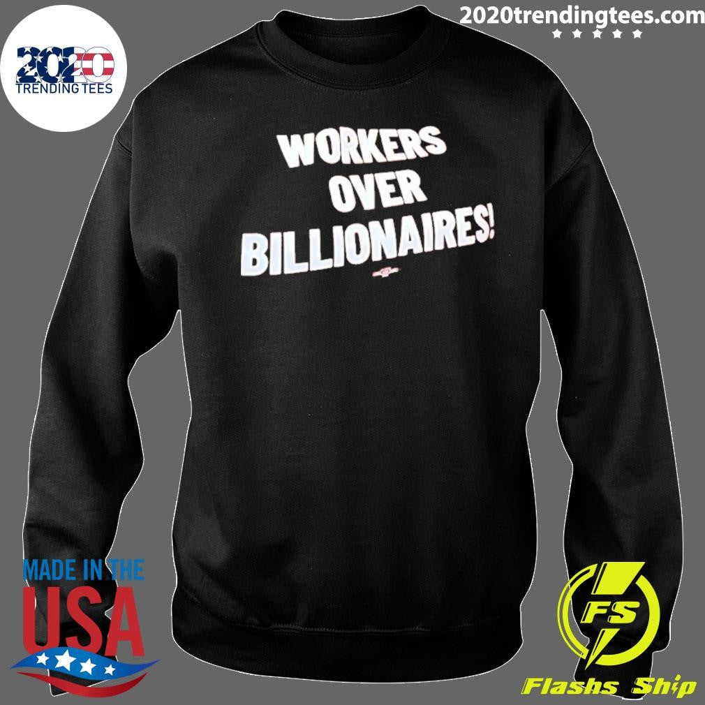 Bold Typography Pro Worker Rights Anti Workers Over Billionaires Shirt