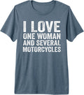 I Love One Woman And Several Motorcycles Biker Tee
