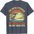 I'm Into Fitness Taco In My Mouth Mexican Tuesday