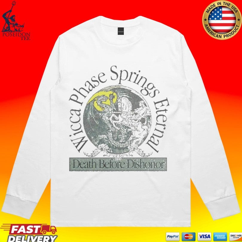 Wicca Phase Springs Eternal Death Before Dishonor T-shirt