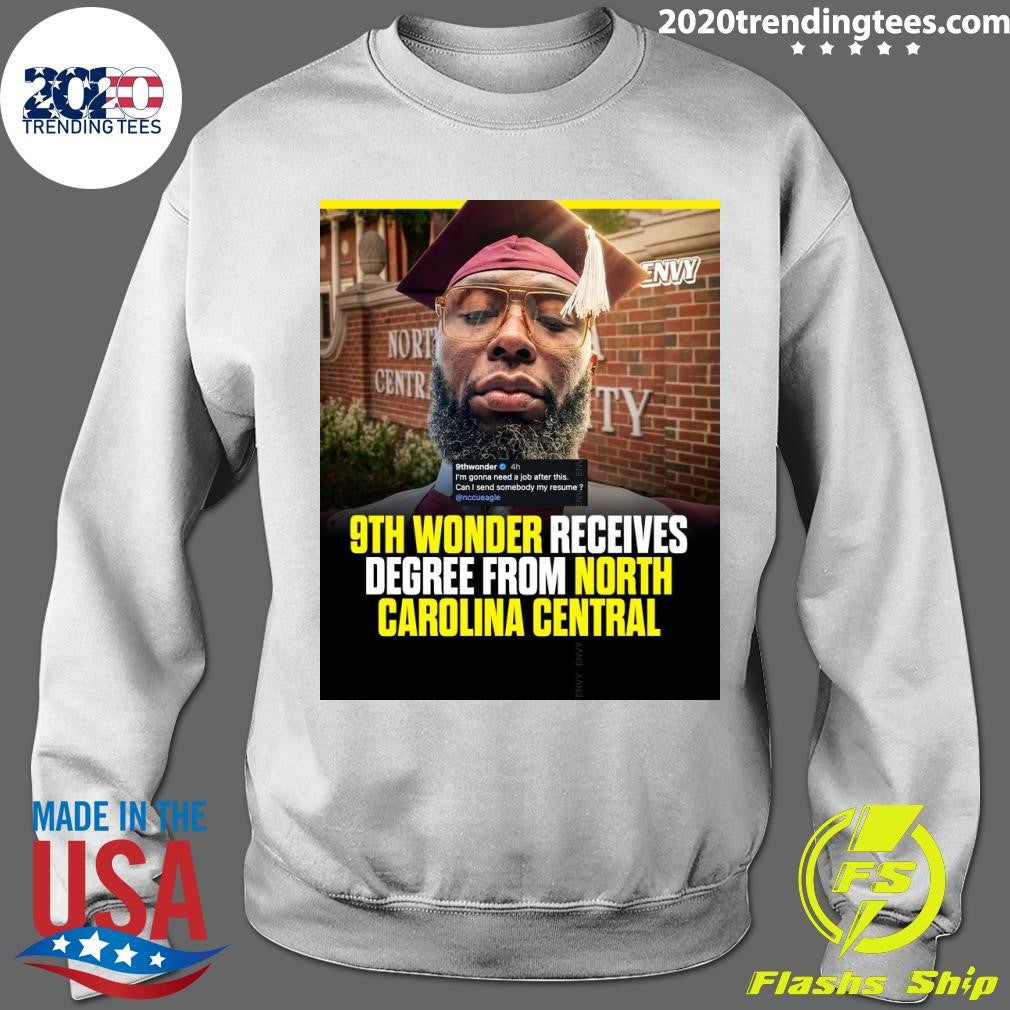 9th Wonder Received Degree From North Carolina Central Shirt