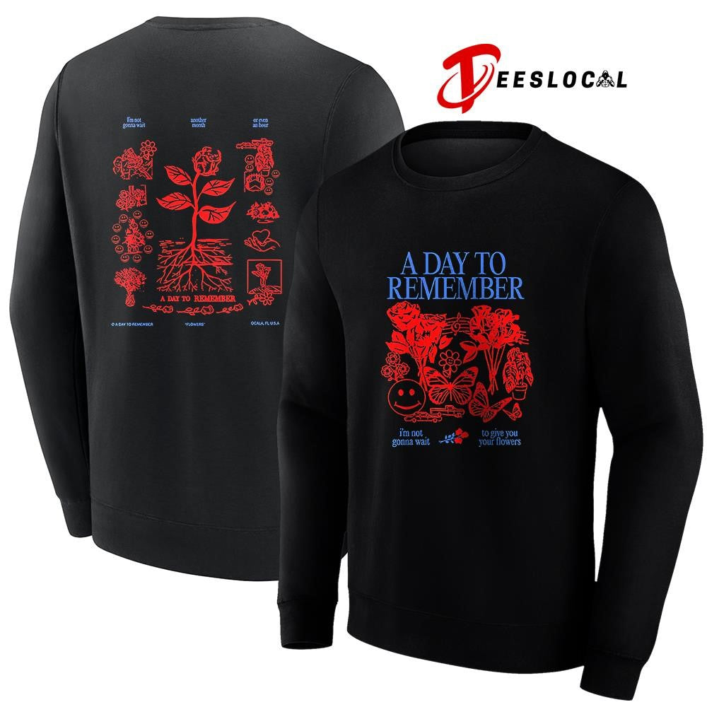 A Day To Remember I’m not gonna wait to give you your flowers graphic shirt