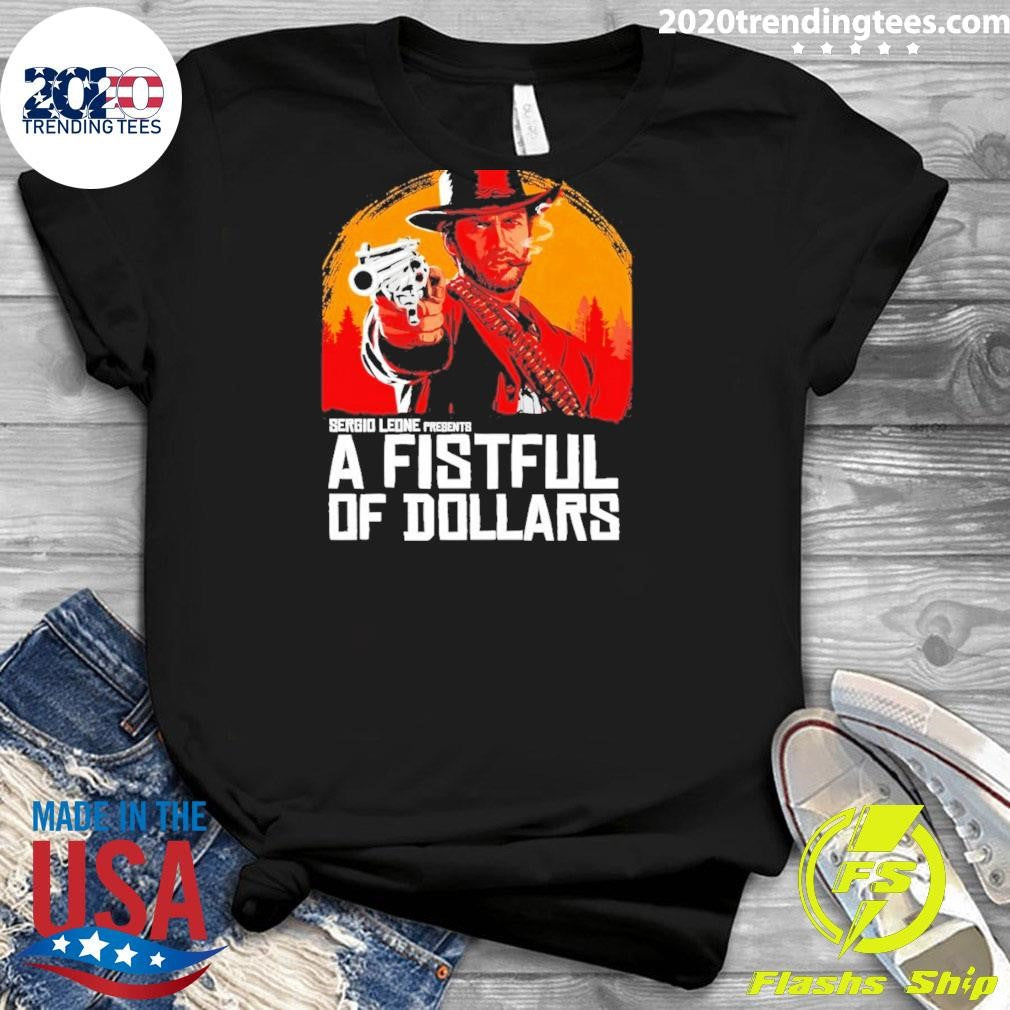 A Fistful Of Redemption A Fistful Of Dollars Shirt