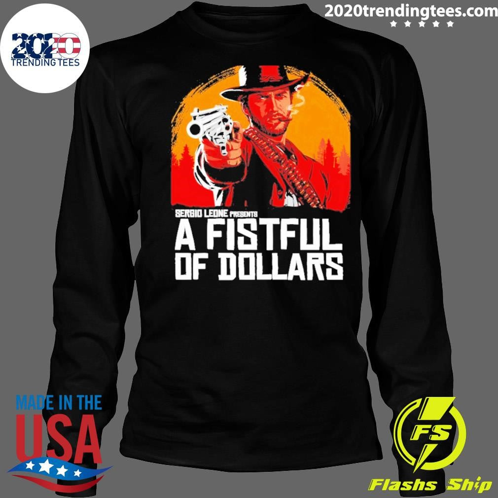 A Fistful Of Redemption A Fistful Of Dollars Shirt