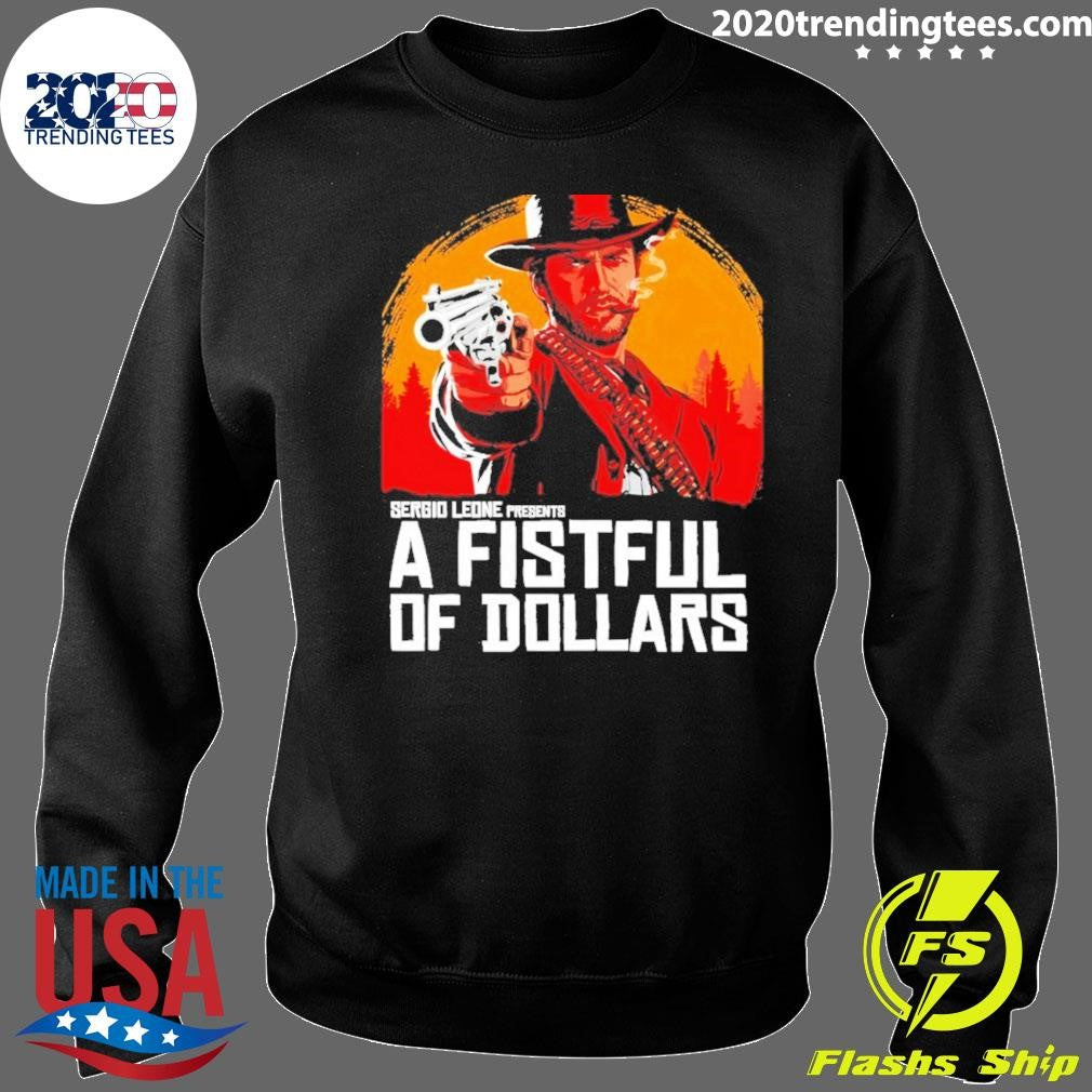 A Fistful Of Redemption A Fistful Of Dollars Shirt