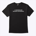 A Genderless Burger Experience T Shirt
