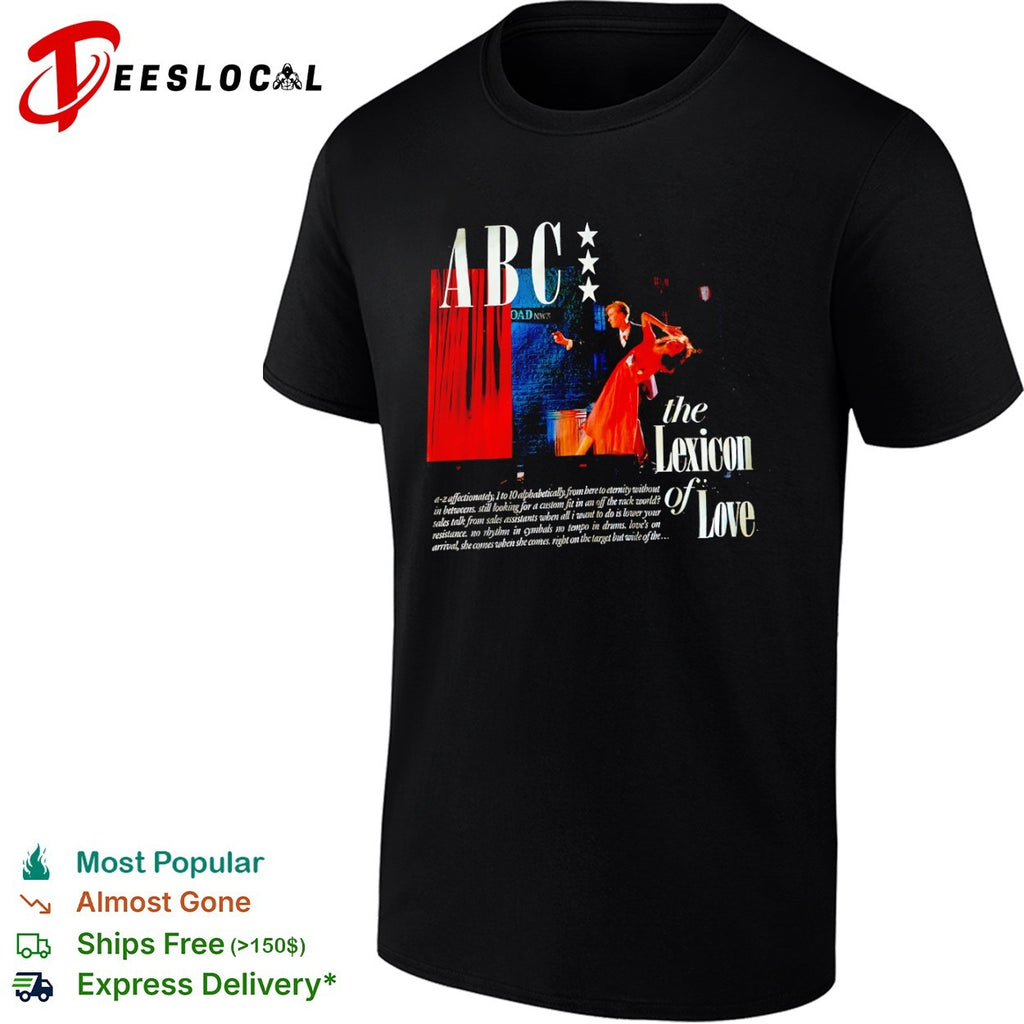 ABC the Lexicon of Love a z affectionately 1 to 10 alphabetically from here shirt
