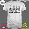 ACAB 1312 We Don’t Talk To Police Shirt