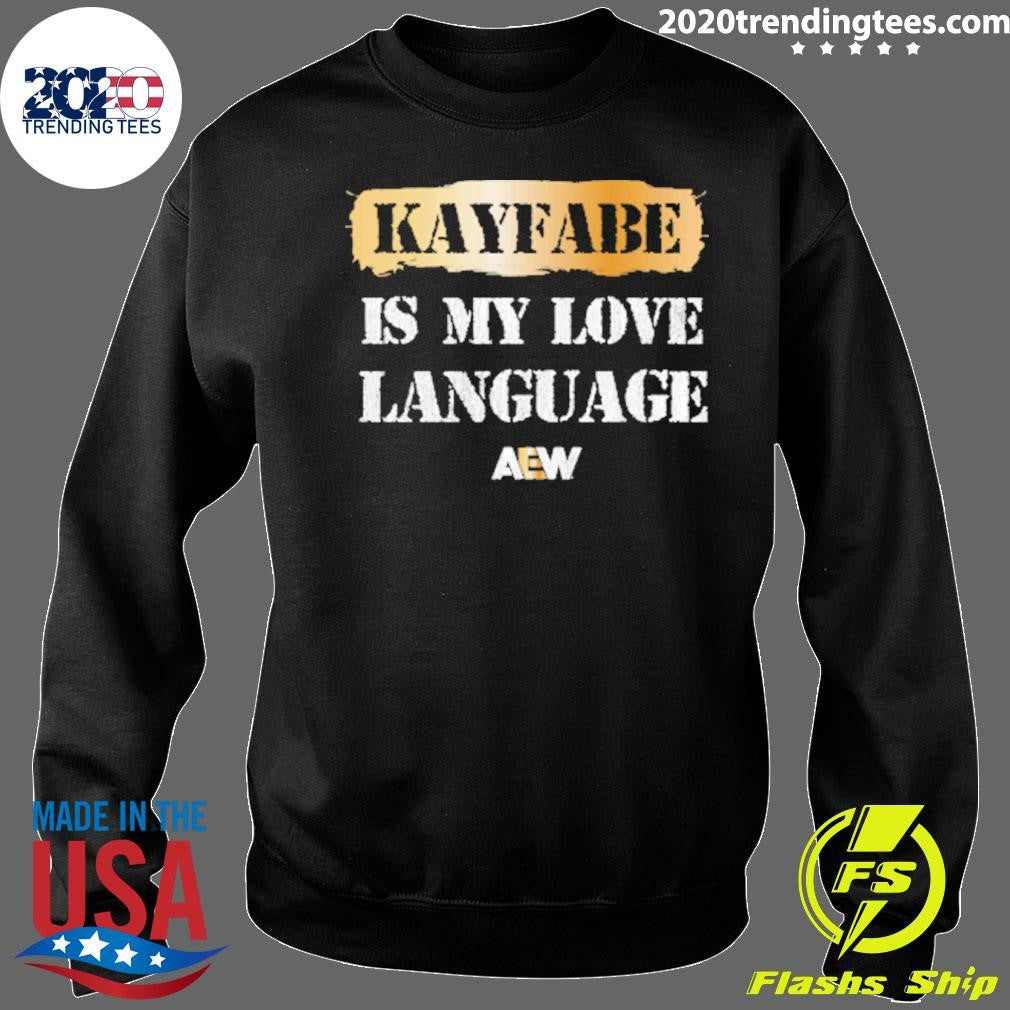 AEW Kayfabe is My Love Language Shirt