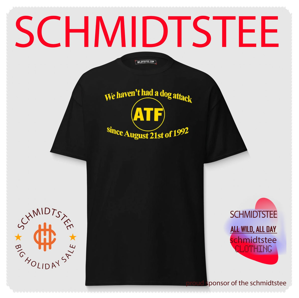 ATF We haven’t had a dog attack since August 21st of 1992 shirt