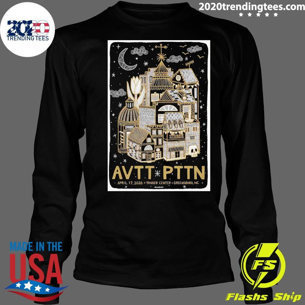 AVTT PTTN April 17, 2026 Tanger Center Greensboro, NC Shirt