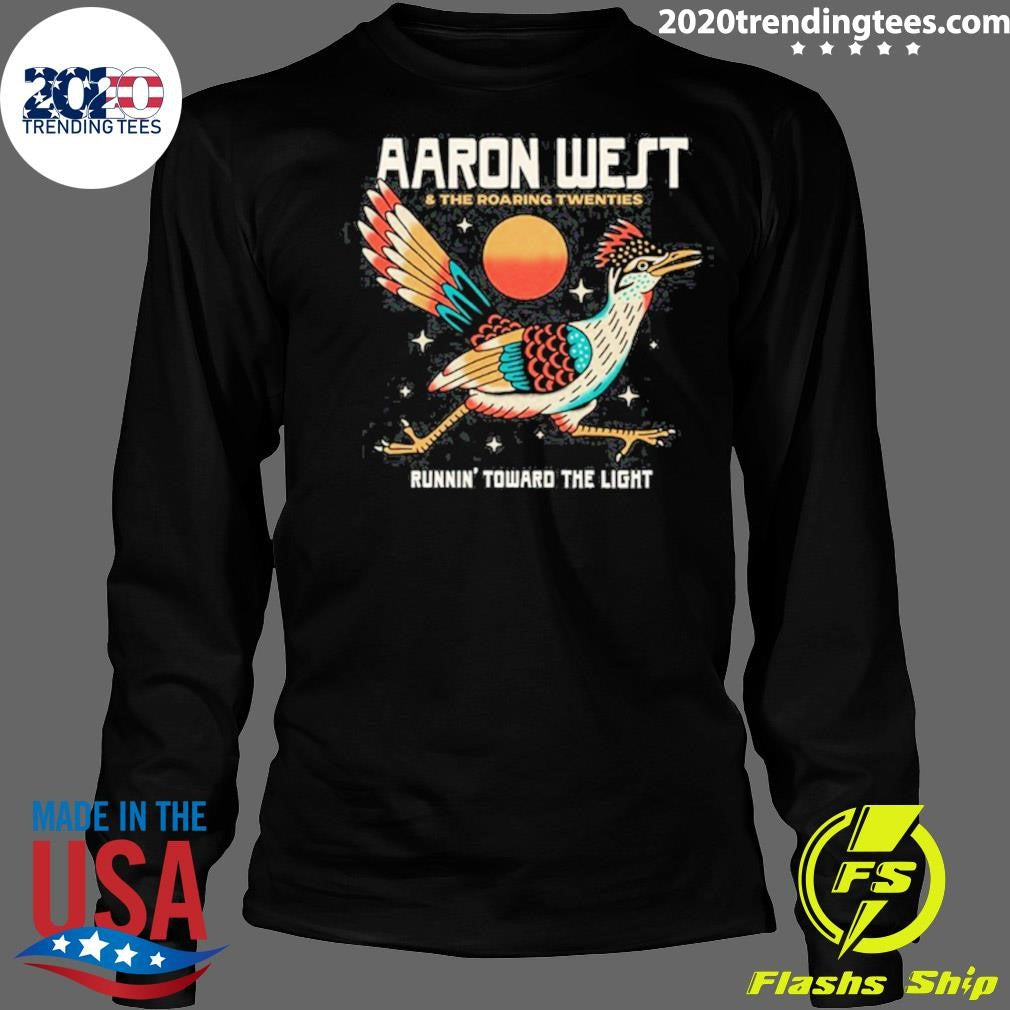 Aaron West & The Roaring Twenties Runnin’ Toward The Light Shirt