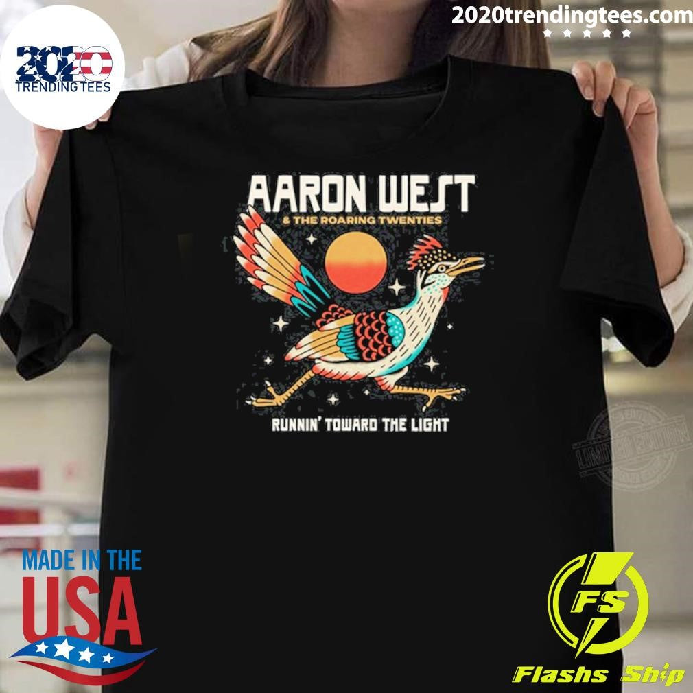 Aaron West & The Roaring Twenties Runnin’ Toward The Light Shirt