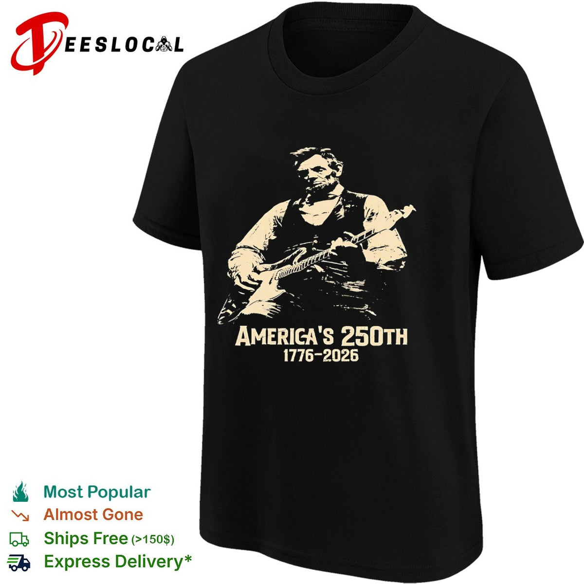 Abraham Lincoln America’s 250th 1776 2026 shirt
