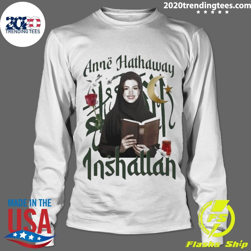 Actor Inshallah Anne Hathaway Inshallah Shirt