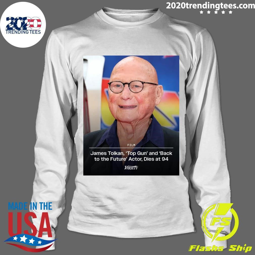 Actor James Tolkan of Top Gun and Back to the Future Fame Dies at 94 Shirt