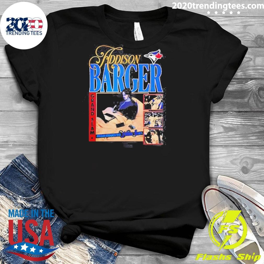 Addison Barger Toronto Blue Jays Baseball Grand Slam From Couch To World Series Shirt