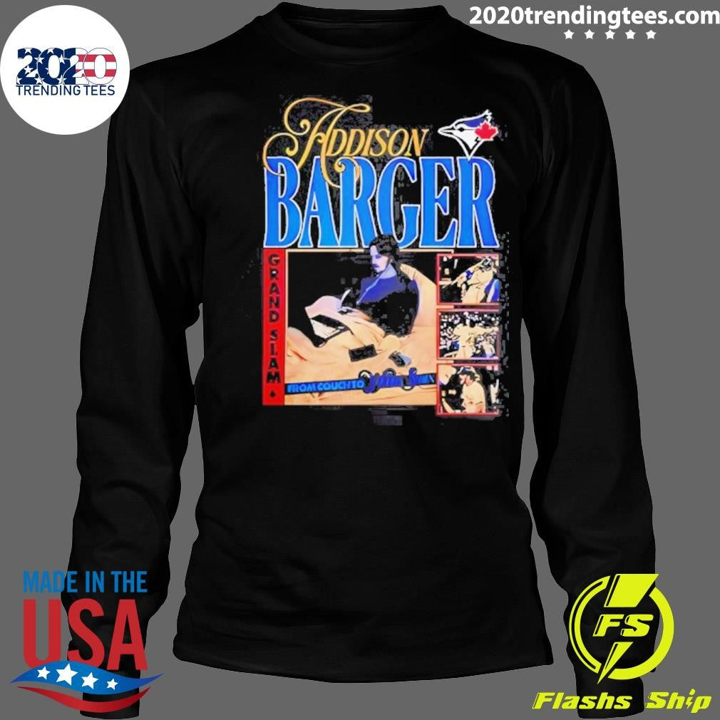 Addison Barger Toronto Blue Jays Baseball Grand Slam From Couch To World Series Shirt