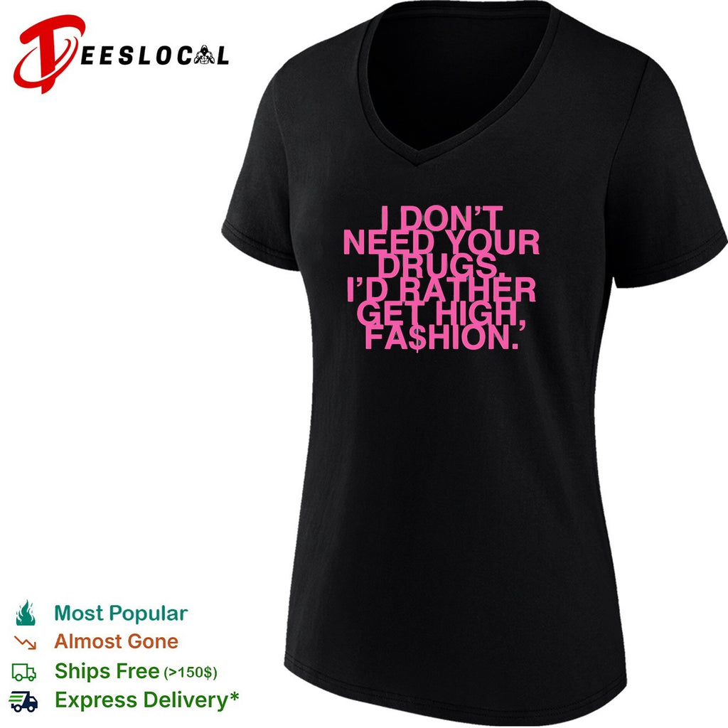 Addison Rae I Don’t Need Your Drugs I’d Rather Get High retro shirt