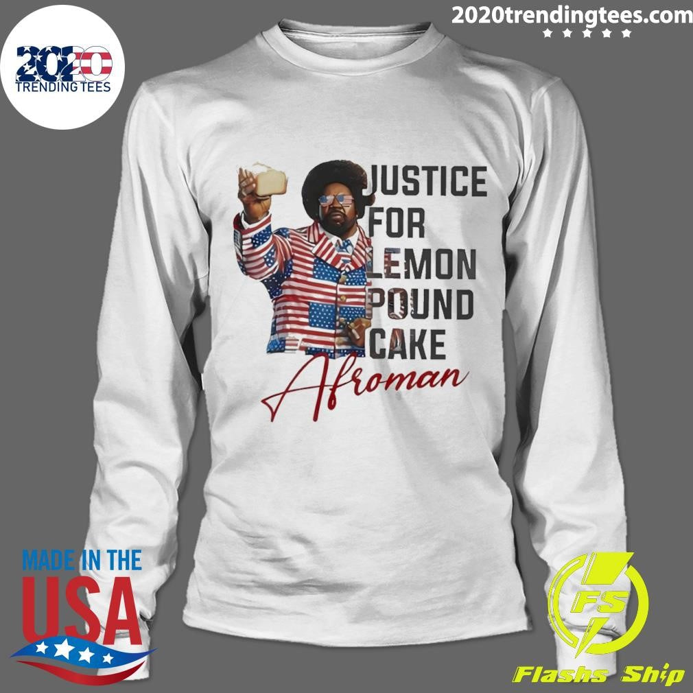 Afroman justice for lemon pound cake signature shirt