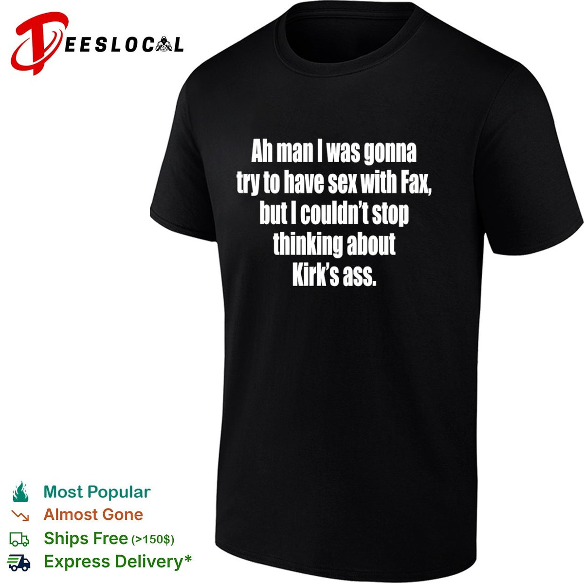 Ah man I was gonna try to have sex with fax but I ciuldn’t stop thinking about Kirk’s ass shirt
