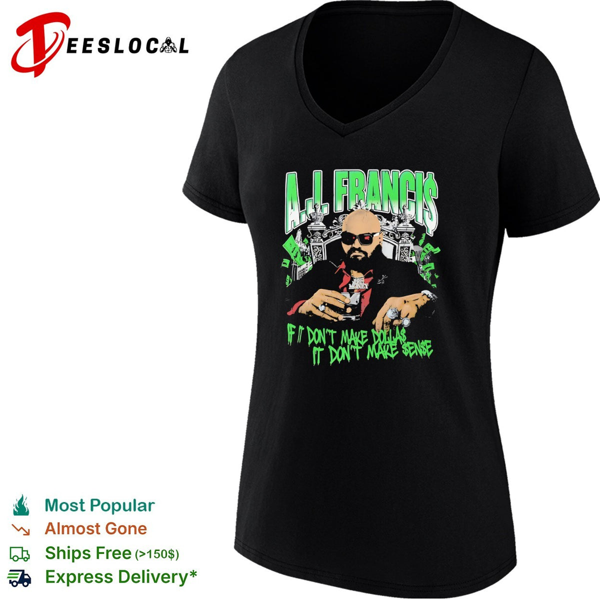 Aj Francis If It Don’t Make Dollas It Don’t Make Sense Professional Wrestling Shirt