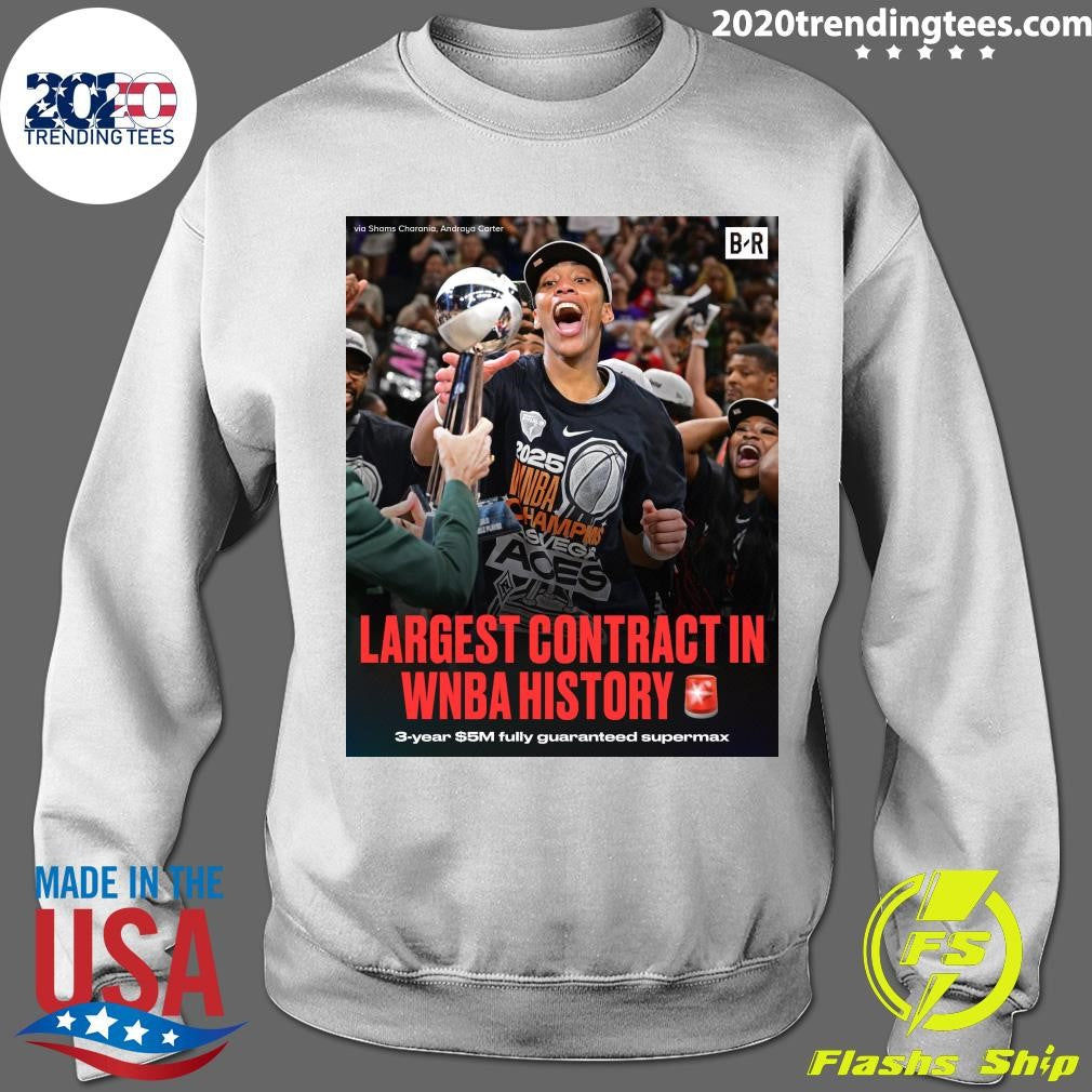 A’ja Wilson Is Signing The Largest Contract In WNBA History To A Three-Year, m Fully Guaranteed Supermax With The Aces Shirt