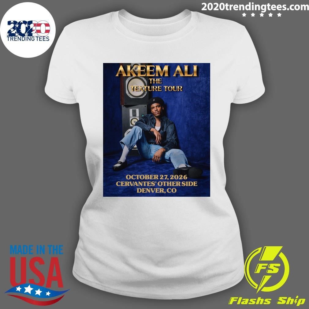 Akeem Ali The Texture Tour October 27, 2026 Cervantes’ Other Side Denver, CO Shirt