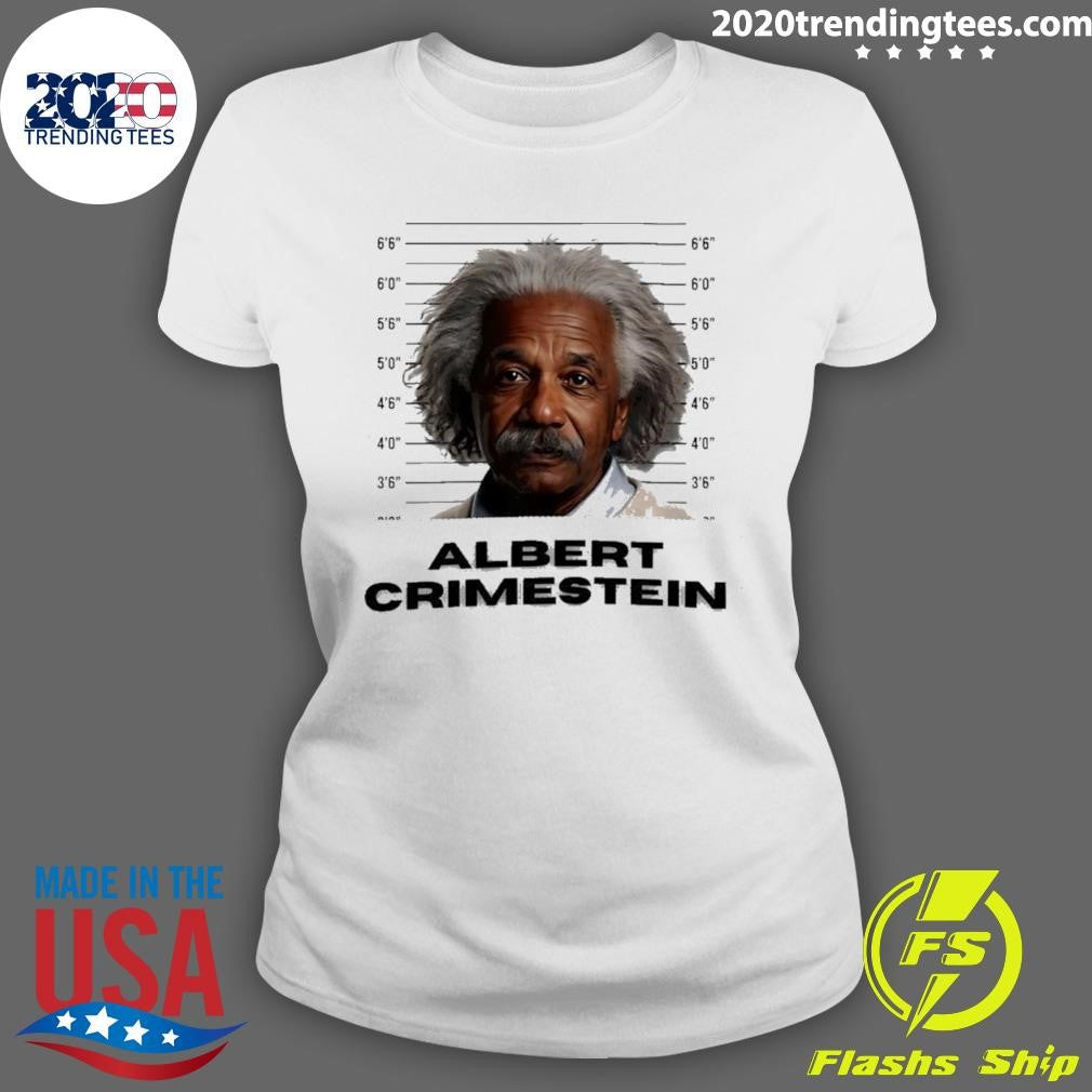 Albert Crime Stein Albert Einstein Mugshot Shirt