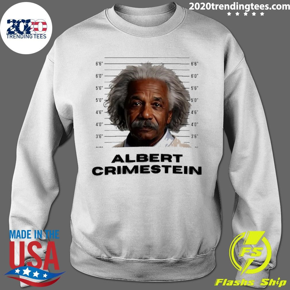 Albert Crime Stein Albert Einstein Mugshot Shirt