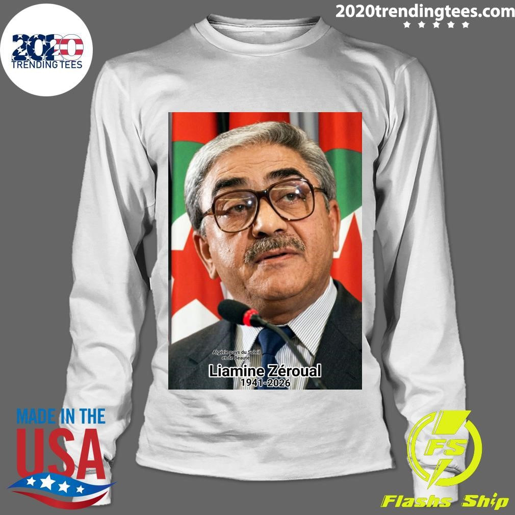 Algérie Pays Du Soleil Et De Beauté Liamine Zéroual 1941-2026 Shirt