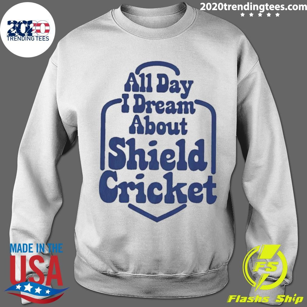 All Day I Dream About Shield Cricket Shirt