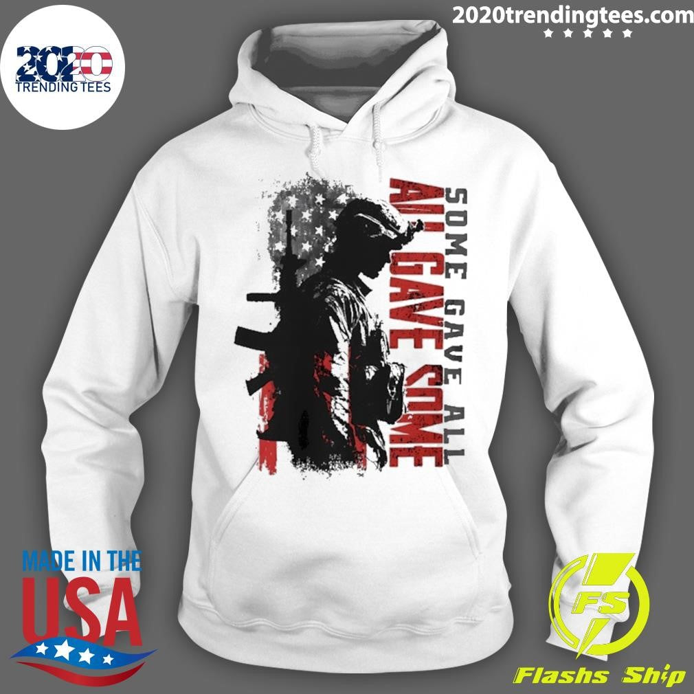 All Gave Some Some Give All Soldier Shirt