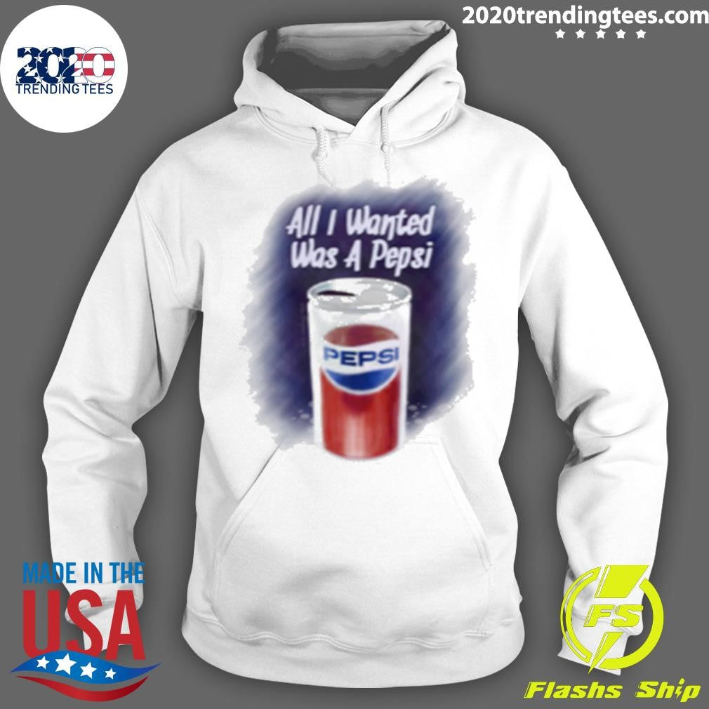 All I wanted was a Pepsi Shirt
