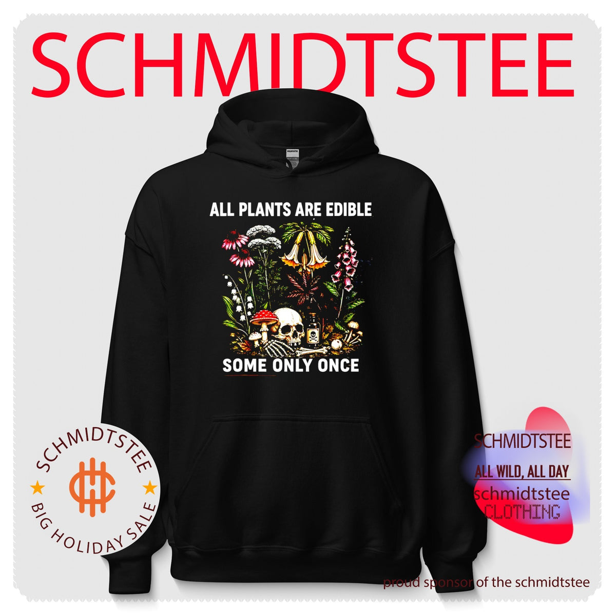 All plants are edible some only once shirt