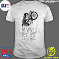 Always Make Time for your Loved Ones Tee Shirt