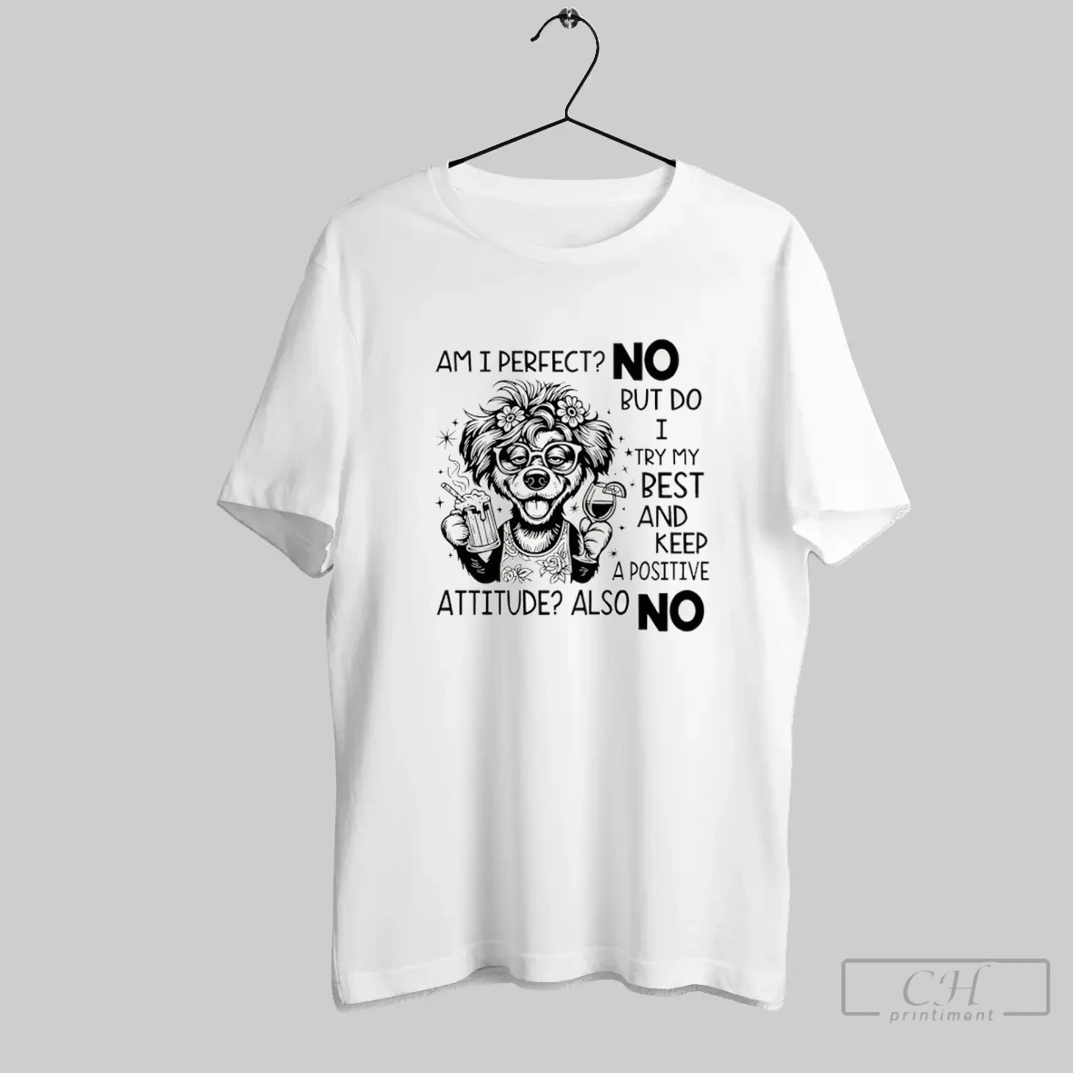 Am I Perfect No But Do I Try My Best And Keep A Positive Attitude