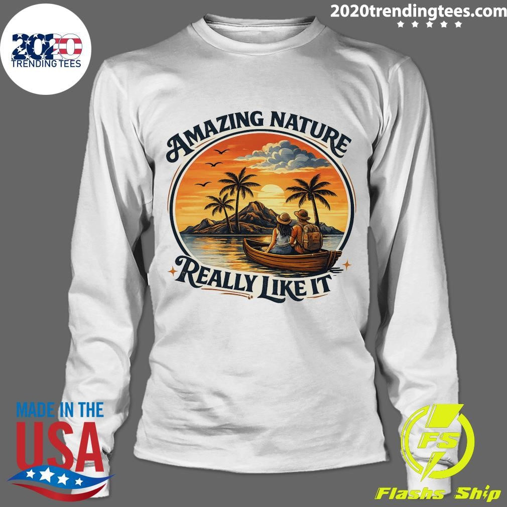 Amazing Nature Really Like It Sunset Shirt