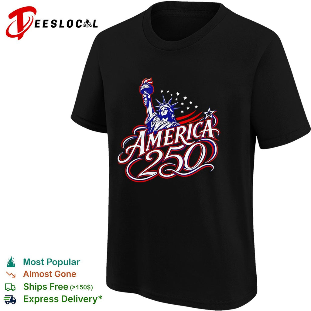 America 250 Statue of Liberty Torch Stars Stripes Red White and Blue Patriot shirt