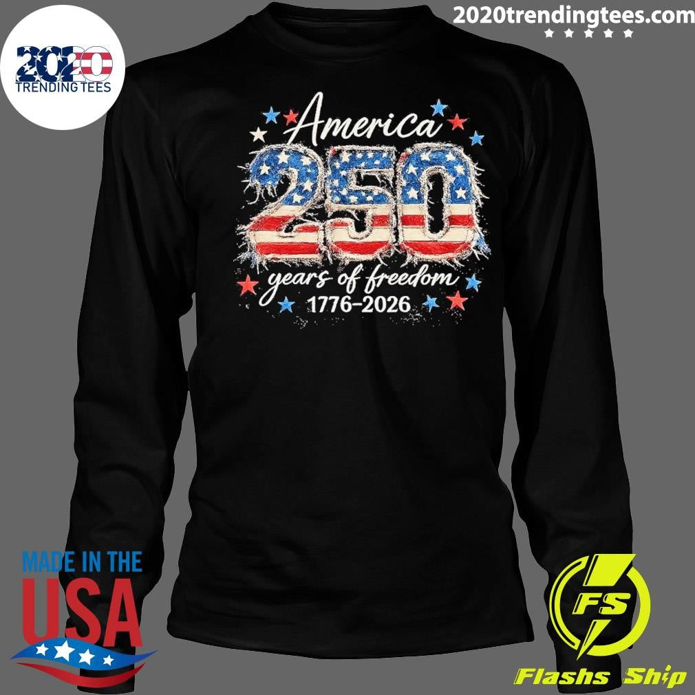 America 250 Years Of Freedom 1776-2026 Shirt