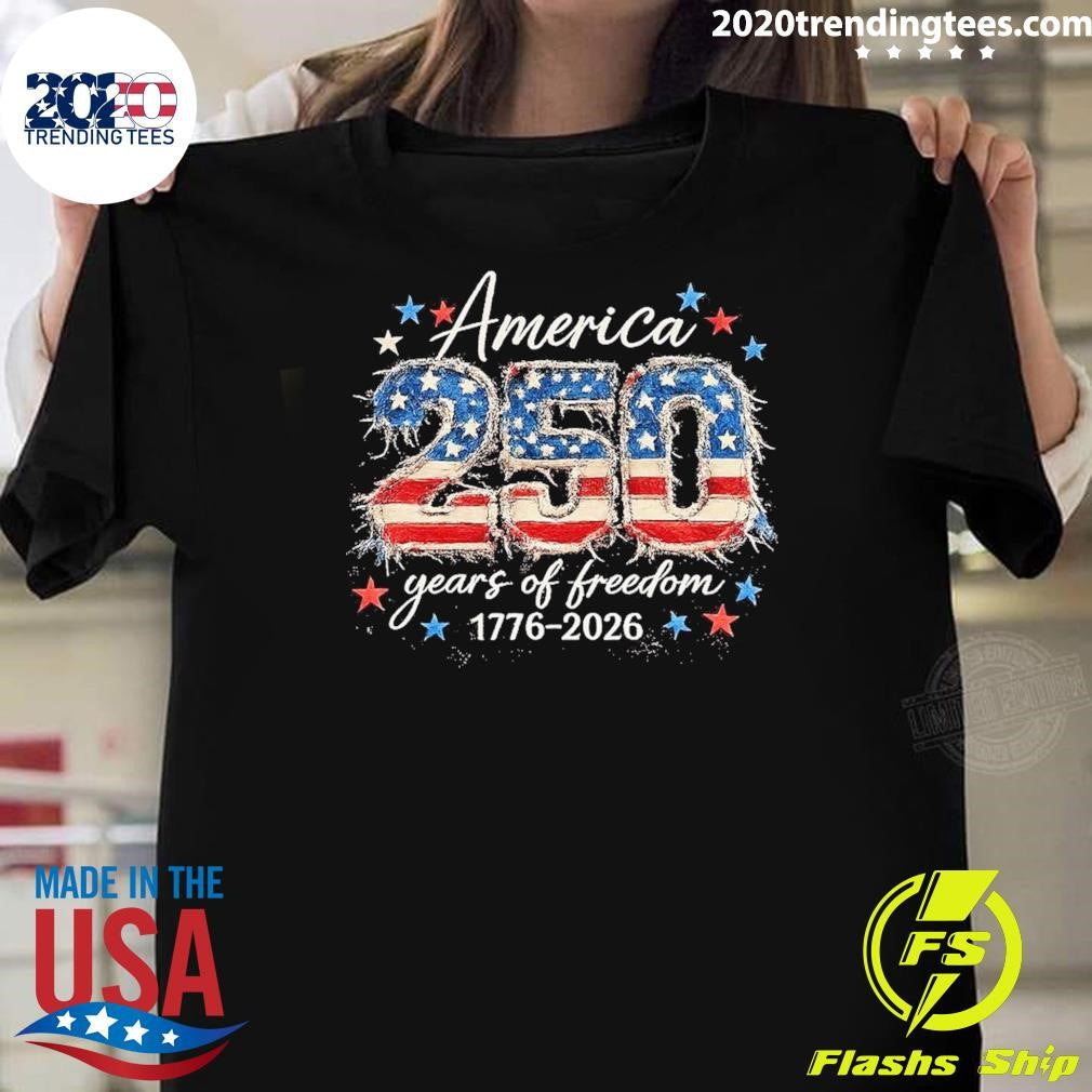America 250 Years Of Freedom 1776-2026 Shirt