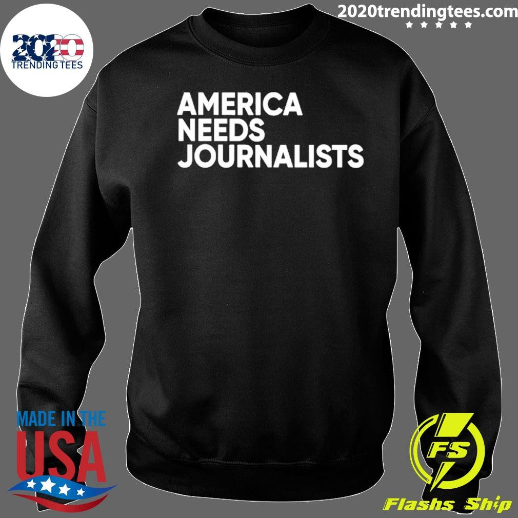 America Needs Journalists Shirt
