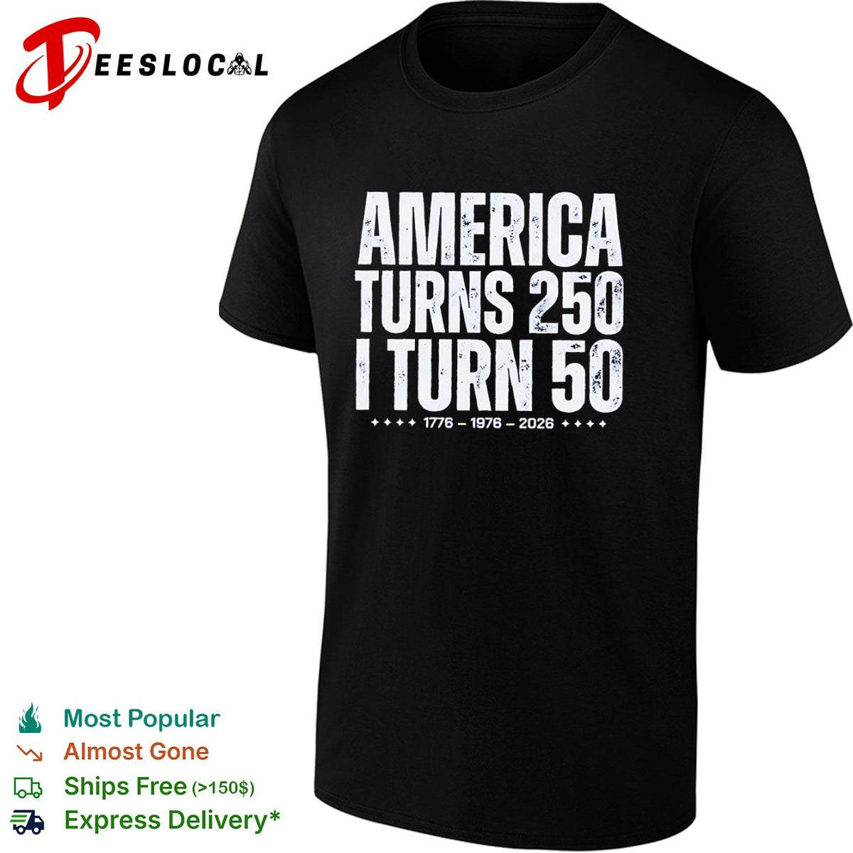 America Turns 250 I Turn 50 1776 1976 2026 shirt