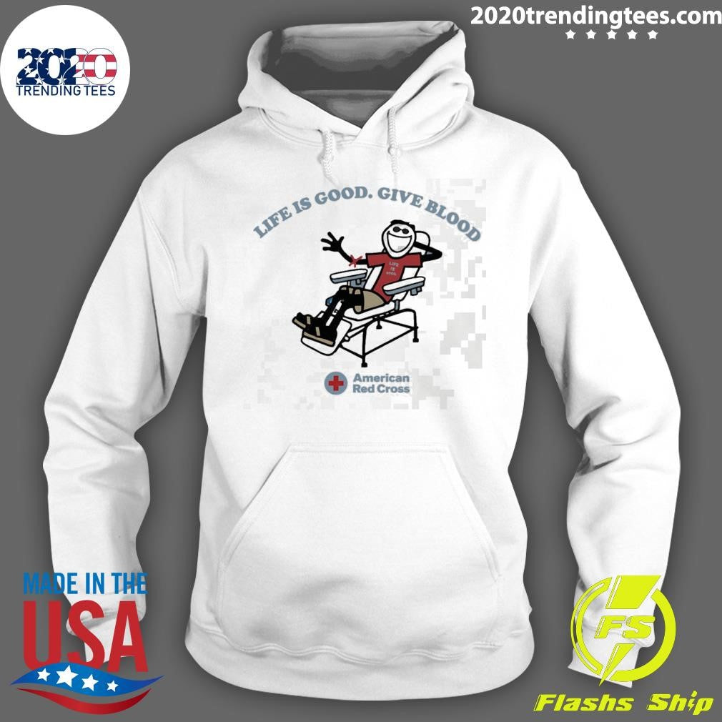 American Red Cross Life Is Good Give Blood Shirt