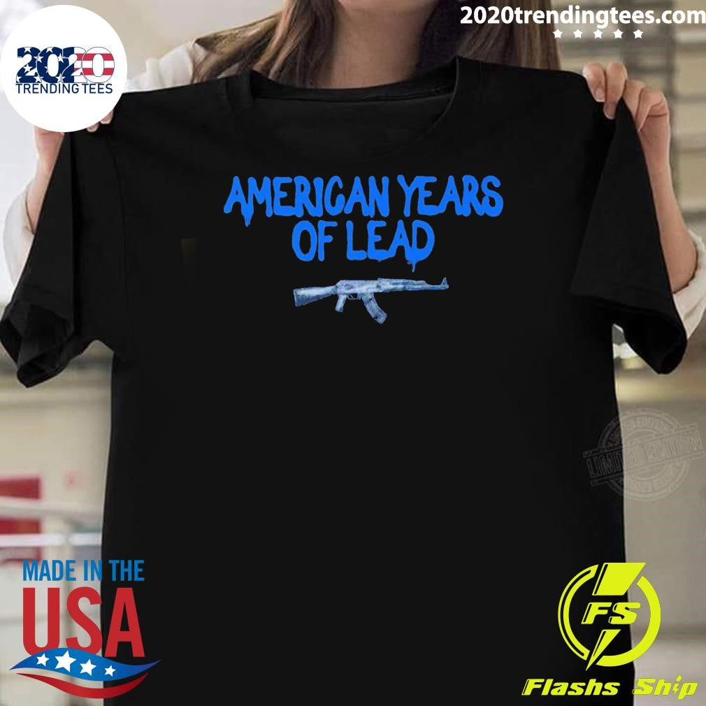 American Years Of Lead The Second Amendment ICE Shirt