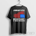 American Flag Upside Down January 6th Never Forget It Was Treason T Shirts