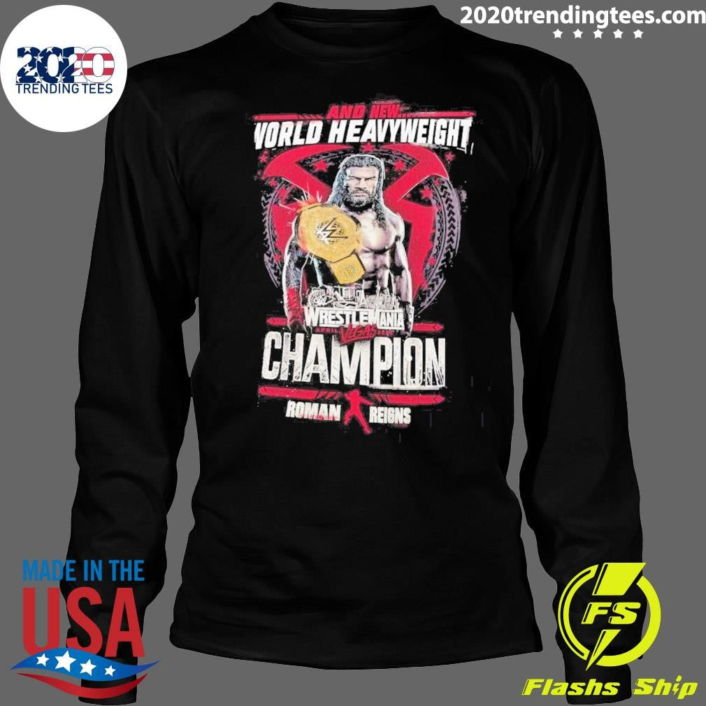 And New World Heavyweight Roman Reigns WrestleMania 42 Winner Shirt
