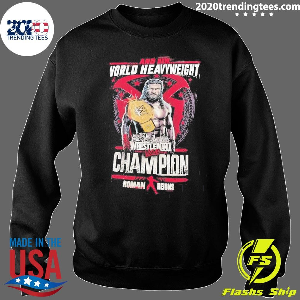 And New World Heavyweight Roman Reigns WrestleMania 42 Winner Shirt